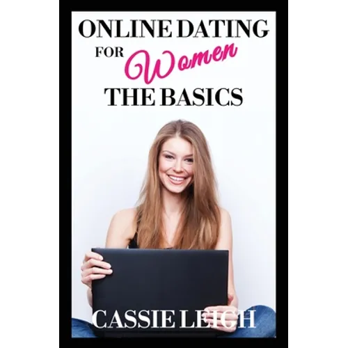 Online Dating for Women: The Basics - Paperback