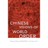 Chinese Visions of World Order: Tianxia, Culture, and World Politics - Paperback