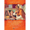 The Greatest Fathers of the Church - Paperback