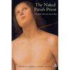 Naked Parish Priest: What Priests Really Think They're Doing - Paperback