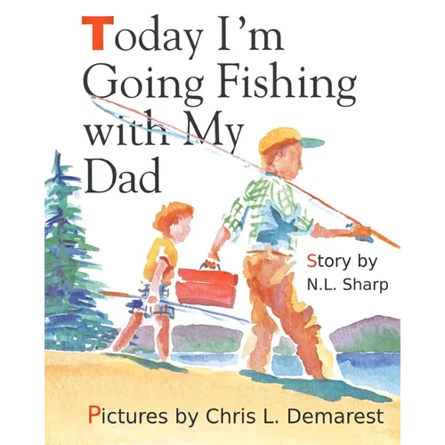 Today I'm Going Fishing with My Dad - Paperback