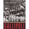 Echoes of Gallipoli: In the Words of New Zealand's Mounted Riflemen - Paperback