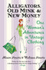 Alligators, Old Mink & New Money: One Woman's Adventures in Vintage Clothing - Paperback