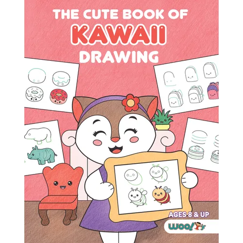 The Cute Book of Kawaii Drawing: How to Draw 365 Cute Things, Step by Step (Fun Gifts for Kids; Cute Things to Draw; Adorable Manga Pictures and Japan - Paperback