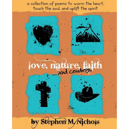 Love, Nature, Faith ... and Cowboys - Paperback