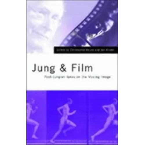 Jung and Film: Post-Jungian Takes on the Moving Image - Paperback