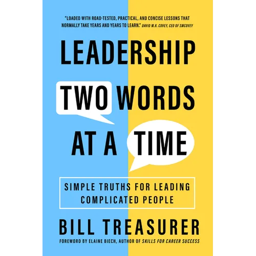 Leadership Two Words at a Time: Simple Truths for Leading Complicated People - Paperback