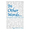 In Other Words . . .: Contemplation of God's Holy Word - Paperback