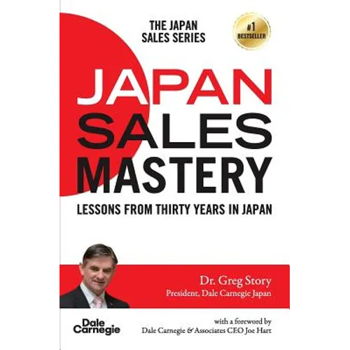 Japan Sales Mastery: Lessons from Thirty Years in Japan - Paperback