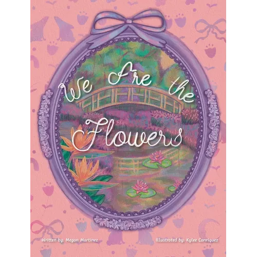 We Are the Flowers - Hardcover