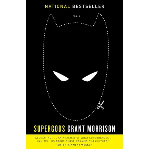 Supergods: What Masked Vigilantes, Miraculous Mutants, and a Sun God from Smallville Can Teach Us About Being Human - Paperback