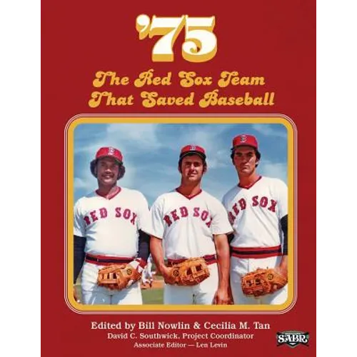 '75: The Red Sox Team That Saved Baseball - Paperback