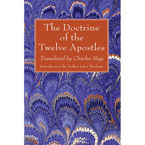 The Doctrine of the Twelve Apostles - Hardcover
