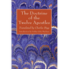 The Doctrine of the Twelve Apostles - Hardcover