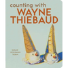 Counting with Wayne Thiebaud - Board Book