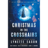 Christmas in the Crosshairs LARGE PRINT Edition: An Elite Guardians Christmas Anthology - Paperback