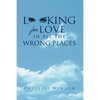 Looking For Love In All The Wrong Places - Paperback