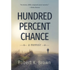 Hundred Percent Chance: A Memoir - Hardcover
