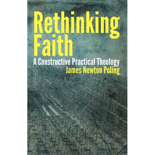 Rethinking Faith: A Constructive Practical Theology - Paperback