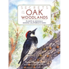 Secrets of the Oak Woodlands: Plants and Animals Among California's Oaks - Paperback