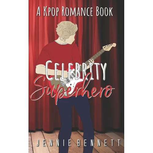 Celebrity Superhero: A K-Pop Romance Book - Paperback