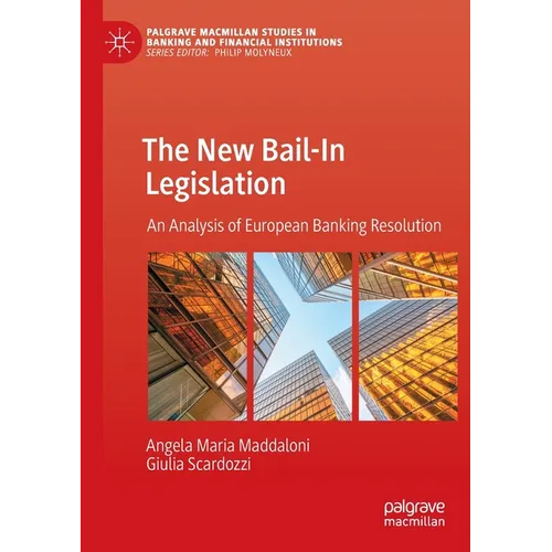 The New Bail-In Legislation: An Analysis of European Banking Resolution - Paperback