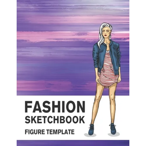 Fashion Sketchbook Figure Template: 430 Large Female Figure Template for Easily Sketching Your Fashion Design Styles and Building Your Portfolio - Paperback
