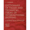 Dictionary of Trade and Technical Terms of International Shipping: Shipping Trade Dictionary - Paperback