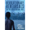 Revolutionary Rehearsals in the Neoliberal Age - Paperback