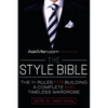 Askmen.com Presents the Style Bible: The 11 Rules for Building a Complete and Timeless Wardrobe - Paperback