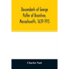 Descendants of George Puffer of Braintree, Massachusetts, 1639-1915 - Paperback