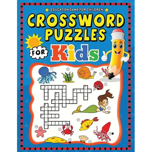 Crossword Puzzles for Kids: Education Game Activity and Coloring Book for Toddlers & Kids - Paperback