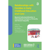 Relationships with Families in Early Childhood Education and Care: Beyond Instrumentalization in International Contexts of Diversity and Social Inequa - Paperback