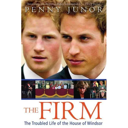The Firm: The Troubled Life of the House of Windsor - Paperback