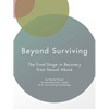 Beyond Surviving: The Final Stage in Recovery from Sexual Abuse - Paperback