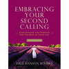Embracing Your Second Calling: Find Passion and Purpose for the Rest of Your Life - Paperback
