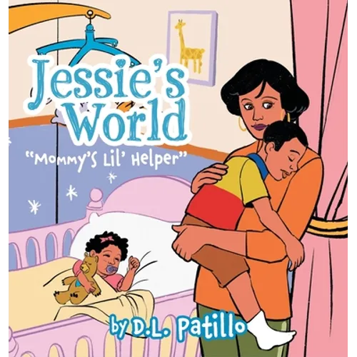 Jessie's World: "Mommy's Lil' Helper" - Hardcover