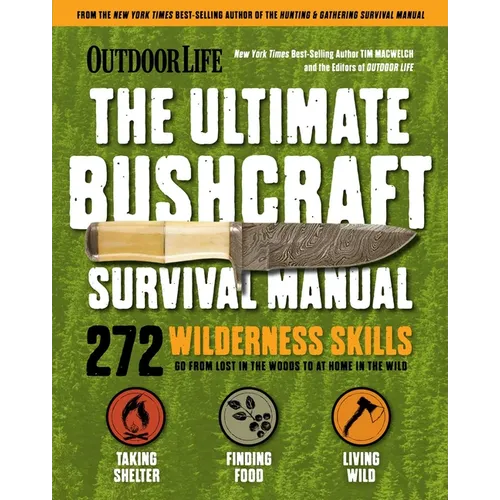 Outdoor Life: Ultimate Bushcraft Survival Manual: 272 Wilderness Skills Survival Handbook Gifts for Outdoorsman - Paperback