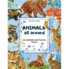 Animals All Around: Incredible and Funny Facts, a picture book for children about animals from around the world - Paperback