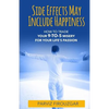 Side Effects May Include Happiness: How to Trade Your 9-to-5 Misery For Your Life's Passion - Paperback