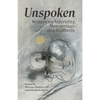 Unspoken: Writers on Infertility, Miscarriage, and Stillbirth - Paperback