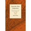 Somewhat More Independent: The End of Slavery in New York City, 1770-1810 - Paperback