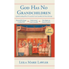 God Has No Grandchildren: A Guided Reading of Pope Pius XI's Encyclical "Casti Connubii" (On Chaste Marriage) - 2nd Edition - Hardcover