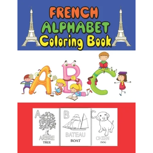French Alphabet coloring book: for kids and Toddlers to learn French letters, color Animals, trace alphabet and trace words - Paperback