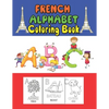 French Alphabet coloring book: for kids and Toddlers to learn French letters, color Animals, trace alphabet and trace words - Paperback