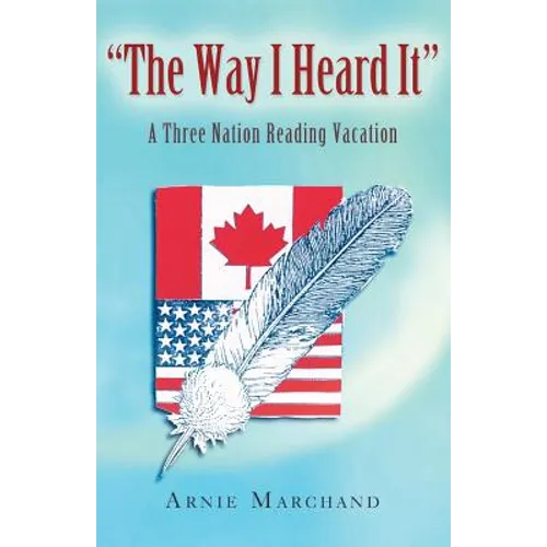 The Way I Heard It: A Three Nation Reading Vacation - Paperback