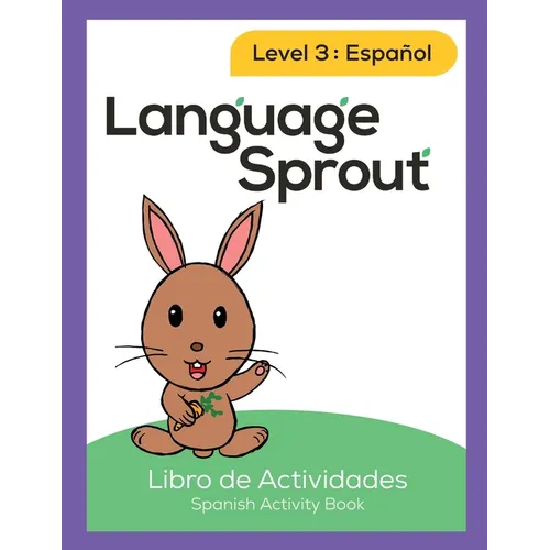 Language Sprout Spanish Workbook: Level Three - Paperback
