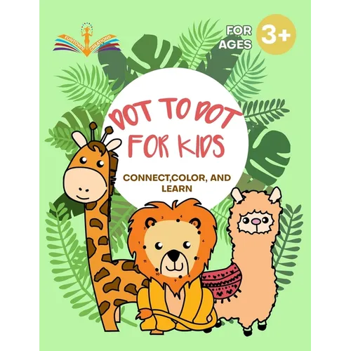 Dot to dot for kids: Connect, color and learn activity book for kids ages 3-6 - Paperback