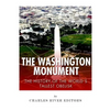 The Washington Monument: The History of the World's Tallest Obelisk - Paperback