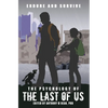 The Psychology of the Last of Us: Endure and Survive - Paperback
